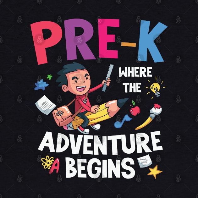 Pre K Where The Adventure Begins Back To School Gift by BadDesignCo